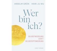 Anselm Grün Hsi Wer bin ich?: Selbstwerdung statt Selbstoptimierung: Sel (Relié)