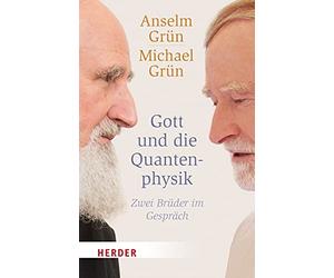 Anselm Grun Michael Grun Gott Und Die Quantenphysik (Poche)