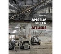 Anselm Kiefer, ateliers