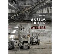 Anselm Kiefer - Ateliers