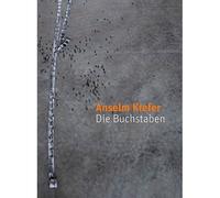 Anselm kiefer die buchstaben Die buchstaben - Walter Smerling - Wienand Verlag - relié - Beau livre