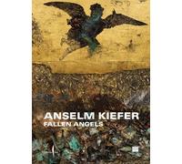 Anselm Kiefer Fallen Angels /anglais
