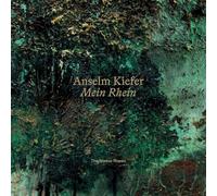 Anselm Kiefer: Mein Rhein