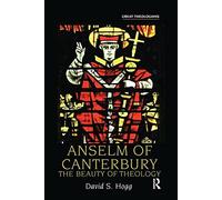 Anselm Of Canterbury: The Beauty Of Theology