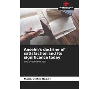 Anselm's doctrine of satisfaction and its significance today