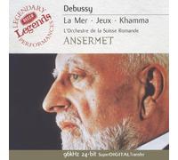 Ansermet, Ernest - Debussy - Prélude à l'après midi d'un faune / La Mer / Jeux / Khamma