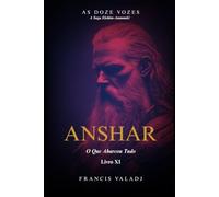 ANSHAR: O Que Abarcou Tudo