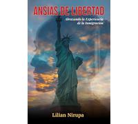 Ansias de Libertad: Abrazando la experiencia de la inmigración