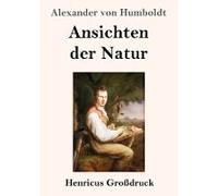 Ansichten Der Natur (Großdruck)