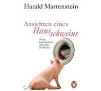 Ansichten eines Hausschweins | Harald Martenstein Harald MartensteinHarald Martenstein (Auteur)