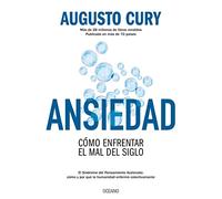 Ansiedad/ Anxiety: Cómo enfrentar el mal del siglo/ How to face the evil of the century