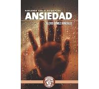 ANSIEDAD: Hablando con el Psiquiatra