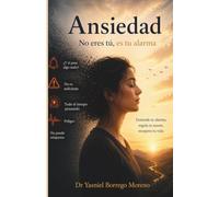 ANSIEDAD: NO ERES TÚ,ES TU ALARMA