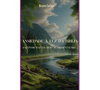 Ansiedade À Luz Da Bíblia: Encontre Paz Em Meio Às Preocupa