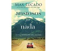 Ansiosos por nada: Menos preocupación, más paz