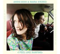 Anssi 8000 & Maria Stereo - I Feel Like Surfing [Import]
