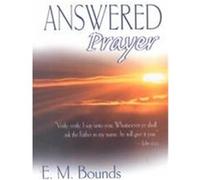 Answered Prayer Edward M. Bounds (Auteur)