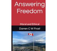 Answering Freedom: Moral and Ethical