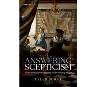 Answering Scepticism: Understanding Understanding, Understanding Reason
