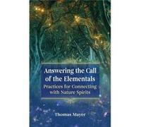 Answering the Call of the Elementals by Thomas Mayer Thomas Mayer (Auteur)