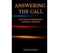 Answering the Call: One Man's Experience in Public Service