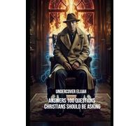 Answers 100 Questions Christians Should be Asking