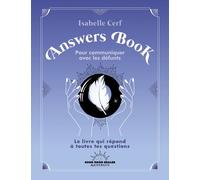 Answers Book pour communiquer avec les défunts - Isabelle Cerf - Good Mood Dealer By Exergue - broché - Guide