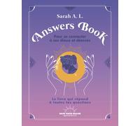 Answers Book pour se connecter à ses dieux et déesses - Sarah A. L. - Good Mood Dealer By Exergue - broché - Guide