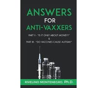 Answers For Anti-Vaxxers: Part Ii Is It All About Money? & Part Iii Do Vaccines Cause Autism?