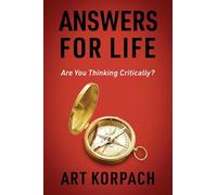 Answers for Life: Are You Thinking Critically?