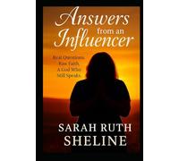 Answers From An Influencer: Real questions. Raw answers. And a God who still speaks, through the most unexpected voices.