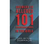 Answers To Alleged 101 Contradictions In The Bible