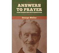 Answers To Prayer, From George Müller's Narratives