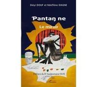 Ƥantaŋ ne Le miroir - Dieyi Diouf - L'harmattan - broché - Roman