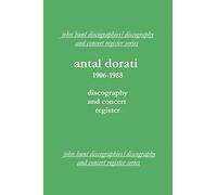 Antal Dorati 1906-1988. Discography and Concert Register. [2004].