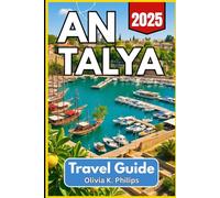 Antalya Travel Guide 2025: Planning Advice for Coastal Access, Historic Quarters, Local Transit, and Regional Activities