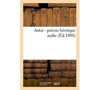 Antar : poème héroïque arabe