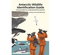 Antarctic Wildlife Identification Guide: Know the species, understand the ecosystem