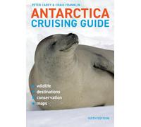 Antarctica Cruising Guide