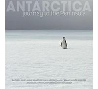Antarctica Raphaël Sané (Auteur), Alain Bidart (Auteur), Petra Glardon (Auteur), Samuel Blanc (Auteur), Agnès Brenière (Auteur), José Sarica (Auteur), Nicolas Dubreuil (Auteur)