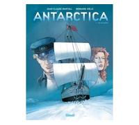 Antarctica - Tome 01 - Jean-Claude Bartoll - Glénat - cartonné - Bande dessinée