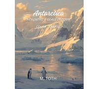 Antarctica: Wildlife Coloring Book One: Animals 1-25 (Penguins & Seals Edition)