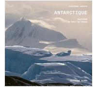 Antarctique, émotions au bout du monde Fabienne Harris (Auteur)