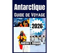 Antarctique Guide de voyage 2026: Explorez colonies de manchots, planifiez croisières, suivez coûts, observez faune, bagages et plus
