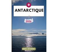 Antarctique Guide de voyage: Explorez votre destination comme un local conseils de voyage, options d’hébergement, restaurants, principales attractions et bien plus encore.