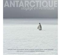 Raphaël Sané – Antarctique: Voyage en Péninsule – broché