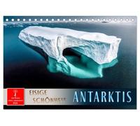 Antarktis - eisige Schönheit (Tischkalender 2026 DIN A5 quer), CALVENDO Monatskalender: Die stille Magie des kältesten Kontinents der Erde.