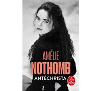 Antéchrista - Amélie Nothomb - Lgf - Poche - Roman