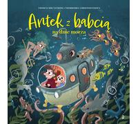 Antek et Grand-mère au fond de la mer Thomas Brunstrom (Buch auf Polnisch)