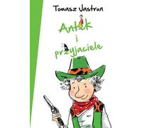 Antek et ses amis Tomasz Jastrun (Buch auf Polnisch)